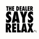 The-dealer-says-relax-front