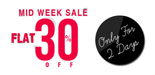 Get Flat 30% off on Mid Week Sale 