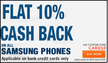 Get Flat 10% Cash Back on all Samsung Phones 