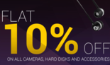 Flat 10% on cameras,HDD and accessories.