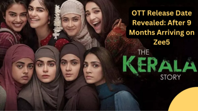 KeralaStoryOTTReleaseDateRevealedAfter9MonthsArrivingonZee5