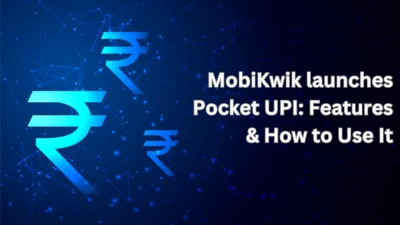 MobiKwik launches Pocket UPI: Features & How to Use It