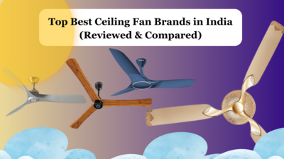 Top 8 Best Ceiling Fan Brands in India 2024 (Reviewed & Compared)