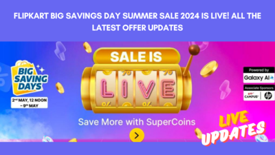 Flipkart Big Savings Day Summer Sale 2024 is Live! All the Latest Offer Updates