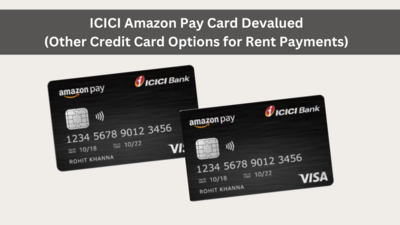 ICICI Amazon Pay Card Devalued (Other Credit Card Options for Rent Payments)