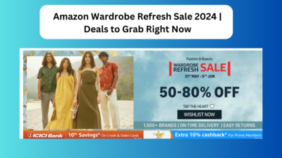 Amazon Wardrobe Refresh Sale 2024 | Top 8 Deals to Grab Right Now