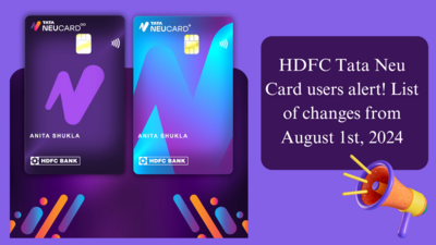 HDFC Tata Neu Card users alert! List of changes from August 1st, 2024