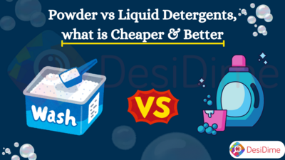 Powder vs Liquid Detergents, what is Cheaper & Better?