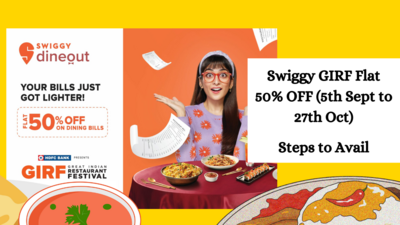 Swiggy GIRF Flat 50% OFF (5th Sept to 27th Oct): Steps to Avail