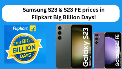 Samsung S23 at ₹37,999 & S23 FE at ₹27,999 in Flipkart Big Billion Days!