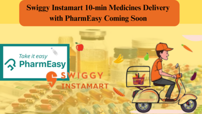 SwiggyInstamart10-minMedicinesDeliverywithPharmEasyComingSoon