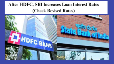 After HDFC, SBI Increases Loan Interest Rates (Check Revised Rates)