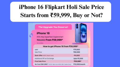 iPhone 16 Flipkart Holi Sale Price Starts from ₹59,999, Buy or Not?