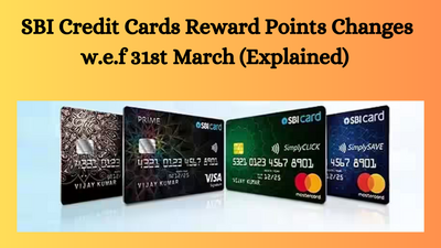 SBI Credit Cards Reward Points Changes w.e.f 31st March