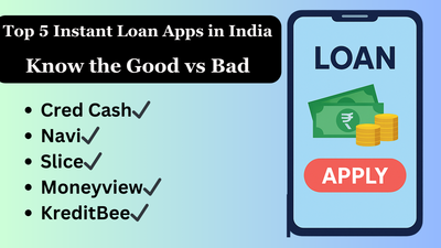 Top 5 Popular Instant Loan Apps: Which is the Least Bad One?