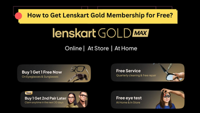 How to Get Lenskart Gold Membership for Free? 7 Easy Methods
