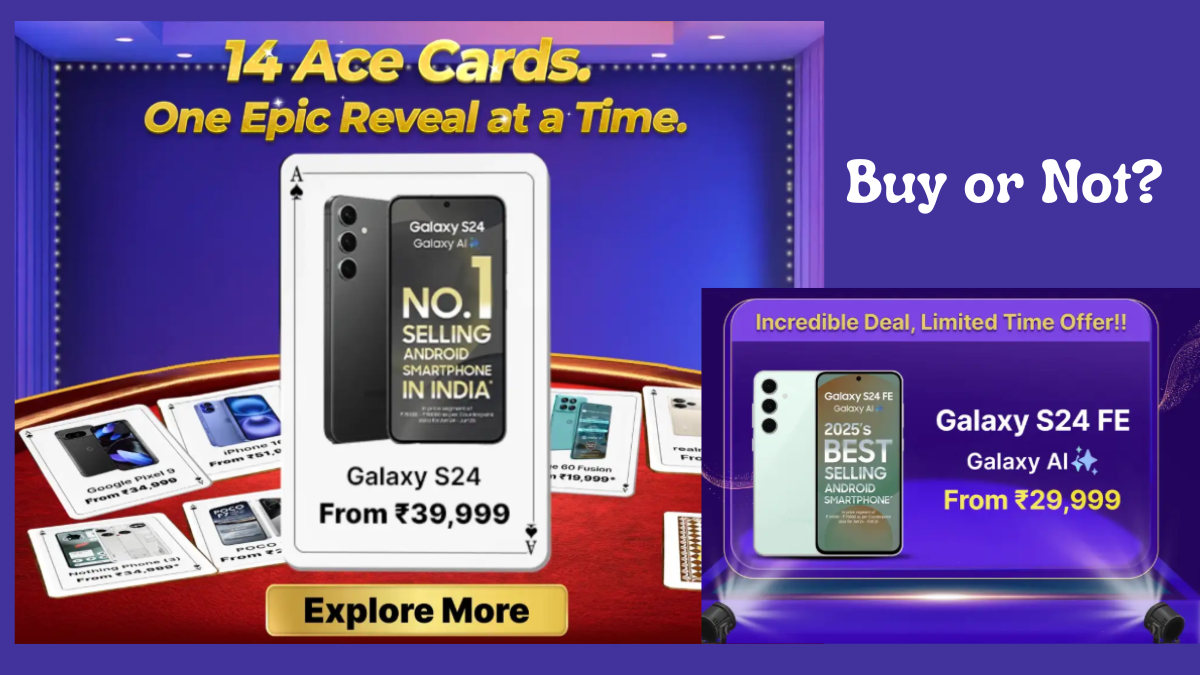 Samsung S24 & S24 FE Prices in Flipkart BBD Sale 2025, Buy or Not?