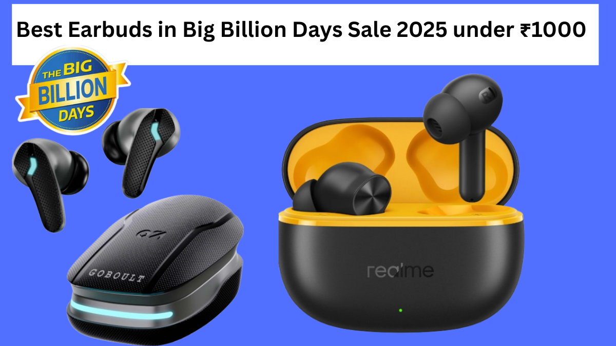 Best Earbuds in Flipkart BBD Sale 2025 under ₹1000