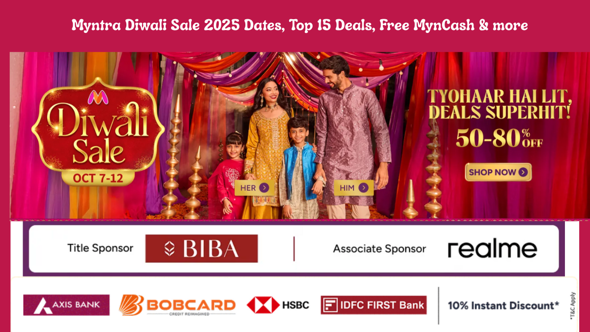 MyntraDiwaliSale2025DatesTop15DealsFreeMynCashmore