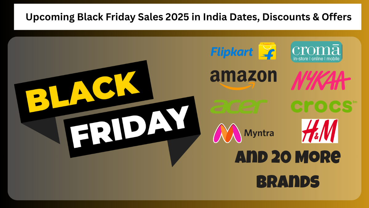 Upcoming Black Friday Sales 2025 deals in India Dates, Discounts & Offers