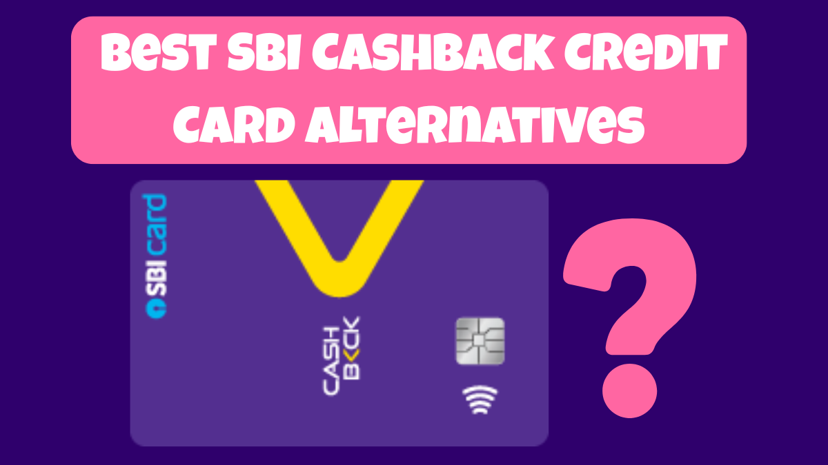 Best SBI Cashback Credit Card Alternatives (2026) Comparison