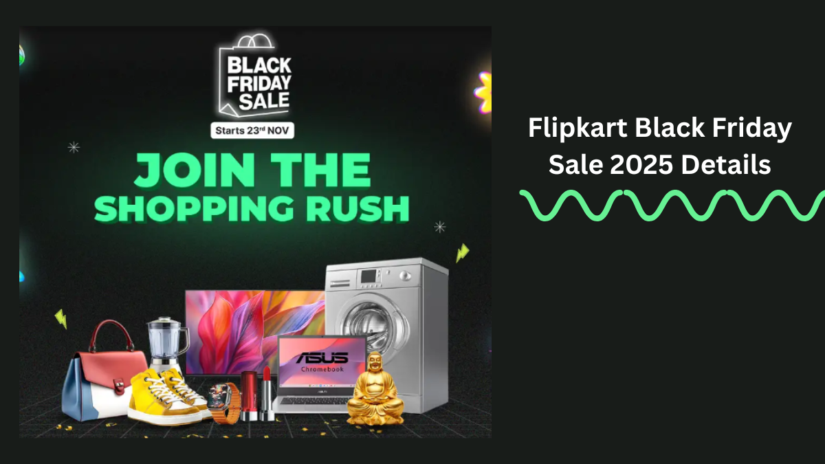 Flipkart Black Friday Sale 2025 Date, Early Access & SBI Discount