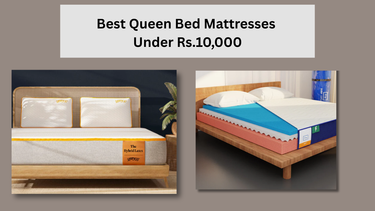 Best Queen Size Mattresses Under Rs.10,000