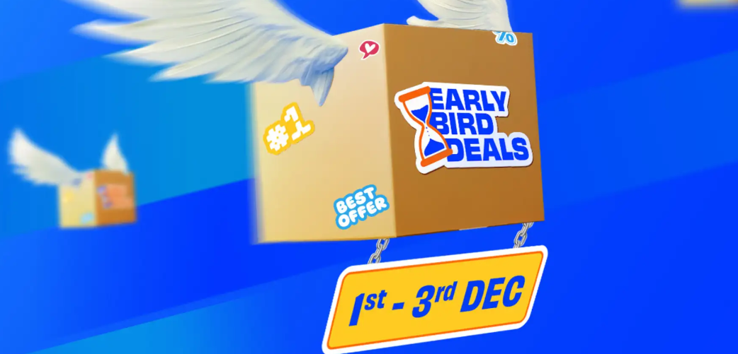 Flipkart Early Bird Deals are Live (1st to 3rd December)