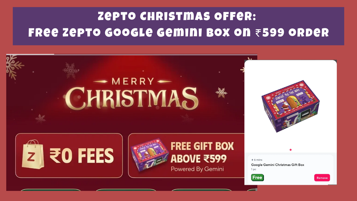 Zepto Christmas Offer: Free Zepto Google Gemini Box on ₹599 order