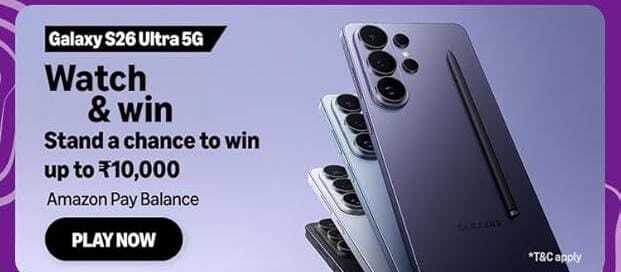 Galaxy S26 Ultra 5G watch & stand a chance to win up to rs 10,000 as Amazon pay balance