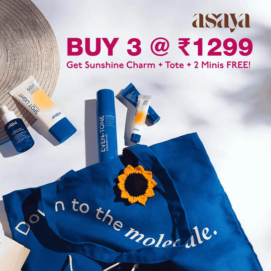 World of asaya: Buy 2 at ₹849 Get sunshine charm + 2 minis, Buy 3 @₹1299 Get Sunshine charm, Tote + 2 minis