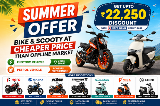 Summer Offer : Bike & Scooty at Cheaper Price Than Offline Market. (Get upto ₹22250 with HDFC CC)