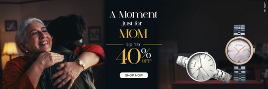 Titan - Just For MOM | Upto 40% off 