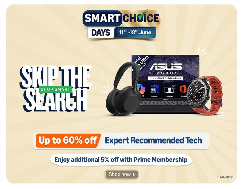 Amazon Smart Choice Days (11th - 18th June) up to 60% off on Tech (Electronics & Appliances)