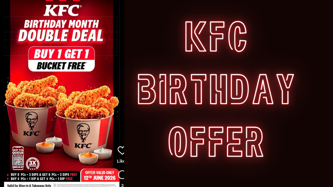 KFC Birthday Offer Details! Buy 1 Get 1 KFC Bucket Free 