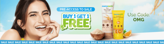 Mamaearth - Exclusive Pre-access to sale | Buy 1 Get 1 Free | Extra 5% OFF on Prepaid Orders up to ₹100
