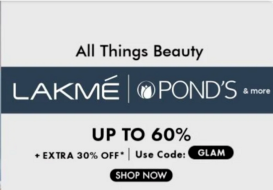  Up To 60 Percent Off + Extra 30% Off (Lakme, Ponds & More)