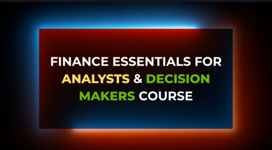 Finance Essentials for Analysts & Decision Makers – Udemy Course @ 50% OFF