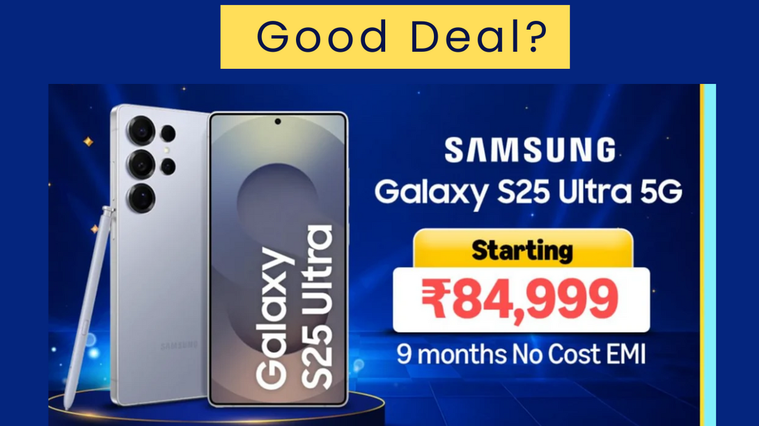 Amazon Prime Day Samsung S25 Ultra at ₹84999, Buy or Not?