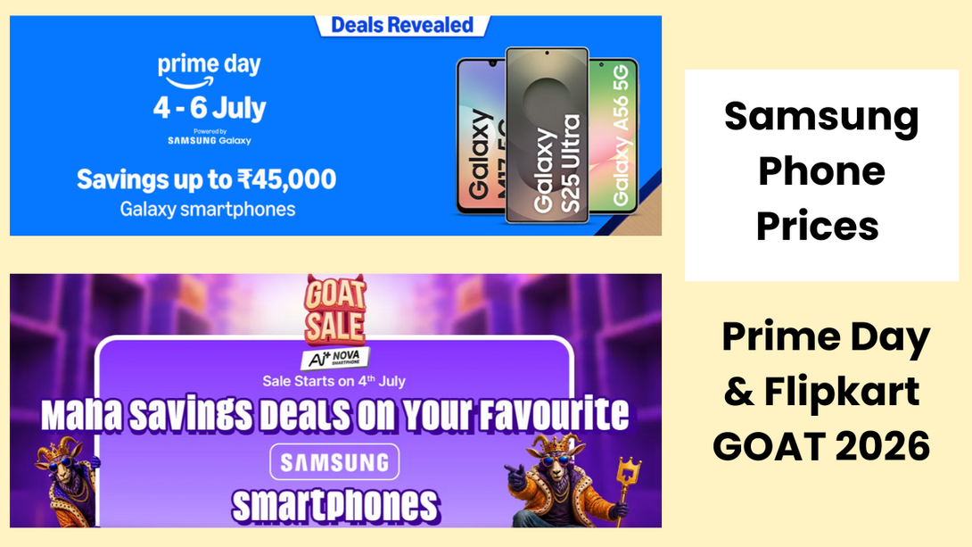 Samsung Phone Prices in Prime Day & Flipkart GOAT 2026