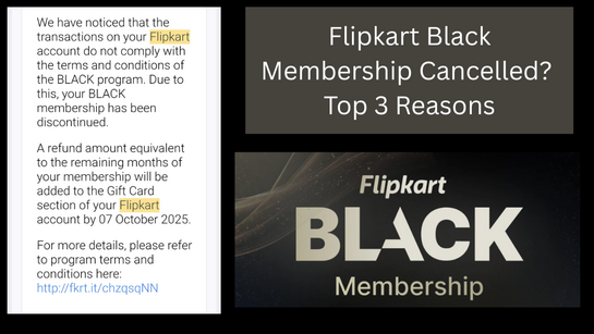 Flipkart Black Membership Cancelled? Top 3 Reasons