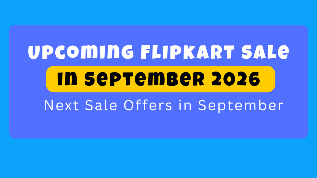 UpcomingFlipkartSaleinSept2026NextSaleOffersinSeptember