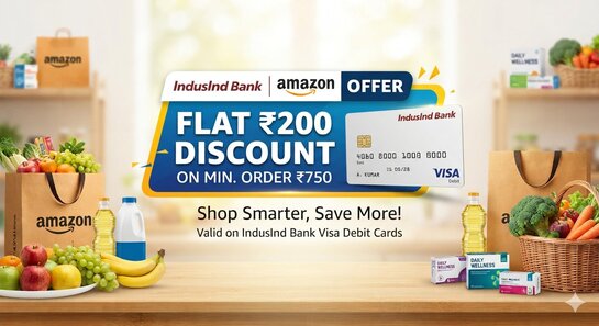 Amazon × Indusind Visa Debit Card - Flat Rs 200 Discount on Min Order Rs 750 (Pharma, Fresh & Grocery)