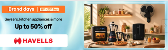 HAVELLS Brand days  Geysers, kitchen appliances & more Up to 50% off 
