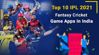 Top 10 IPL Fantasy League Apps in India in 2021