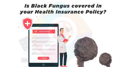 Is Black Fungus covered in your health insurance policy?