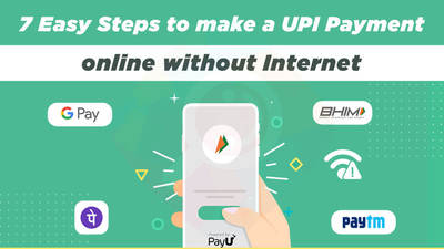 7 Easy Steps to make an Online UPI Payment without Internet