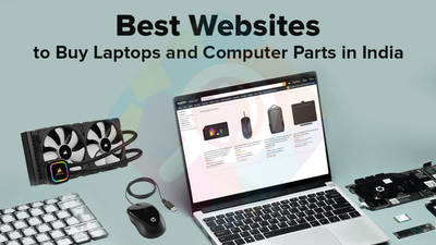 Best Websites to Buy Laptops and Computer Parts in India 2023