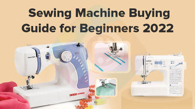 Sewing Machine Buying Guide for Beginners