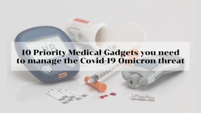https://cdn0.desidime.com/attachments/photos/732508/medium/10_Priority_Medical_Gadgets_you_need_to_manage_the_Covid-19_Omicron_threat.png?1641469854